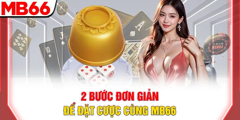 Hướng Dẫn Cách Chơi Tài Xỉu Online Dễ Thắng Tại MB66 8 2 bước đơn giản để đặt cược cùng MB66