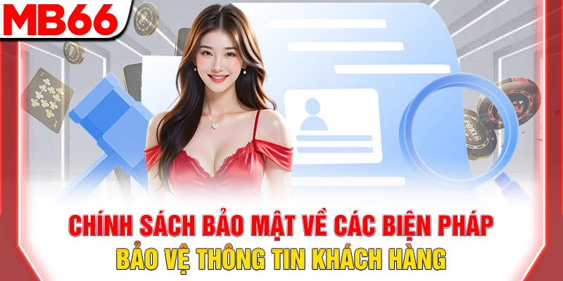 Chính sách bảo mật về các biện pháp bảo vệ thông tin khách hàng