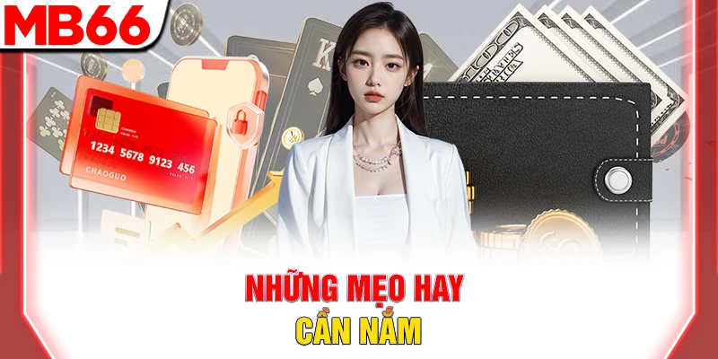 Những mẹo rút tiền MB66 hay