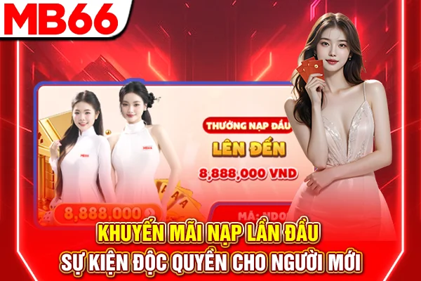 Khuyến Mãi Nạp Lần Đầu - Sự Kiện Độc Quyền Cho Người Mới